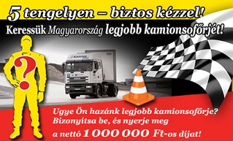 5 tengelyen- biztos kézzel! Keressük Magyarország legjobb kamionsofőrjét